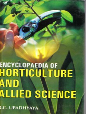 cover image of Encyclopaedia of Horticulture and Allied Sciences (Propagation of Horticultural Crops)